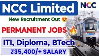 NCC Limited ITI, Diploma, BTech Permanent Job's Vacancy  Salary: 35,400/+ NCC Limited Job's Vacancy