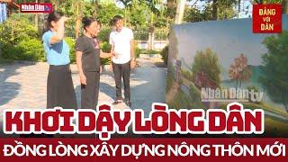 Chung sức, đồng lòng xây dựng nông thôn mới | Đảng với Dân