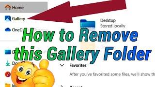 How to Remove Gallery from File Explorer | Hide Gallery Folder Windows | Delete Gallery App in PC