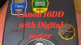 Original CANON 16 DD Plus with DIGITAL Meter installed Specially for LPG 80% saving LPG