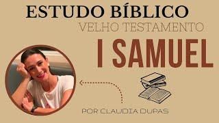 I SAMUEL: PARTE II - ESTUDO BÍBLICO COMPLETO  - VELHO TESTAMENTO