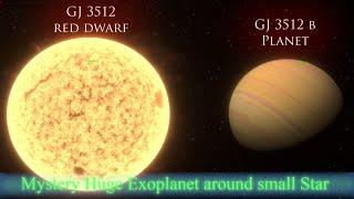 GJ 3512b Huge Exoplanet orbiting small red dwarf [Astronomy]