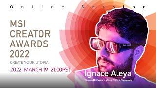 Online Session #2 - Ignace Aleya (3D Creation) | MSI Creator Awards 2022