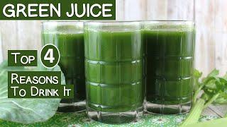 Top 4 Reasons to Drink Green Juice