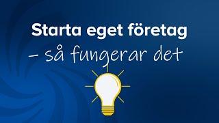 Starta eget företag – så fungerar det