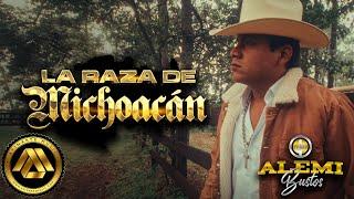 Alemi Bustos - La Raza de Michoacán (Video Oficial)