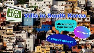 HOW DOES A VILLA IN SOUTH KOREA LOOKS LIKE | HOW MUCH DOES IT COST