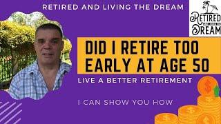 Retired at 50 was it a mistake how to save money for retirement must watch!
