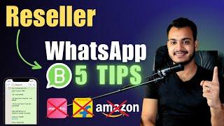 Reselling Business 5 WhatsApp Tricks | Get Daily 100+ Order | How To Sell Product On Whatsapp