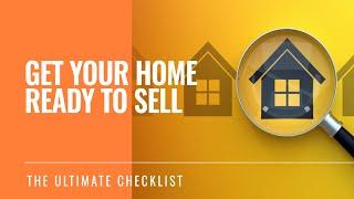 How To Prepare Your Home For Sale: The Ultimate Checklist