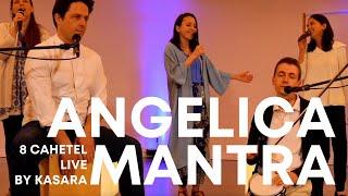 8 Cahetel - Angelica Mantra Live Concert by Kasara