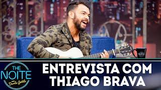 Entrevista com Thiago Brava | The Noite (15/08/18)