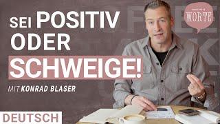 Konrad Blaser: Positiv Sein oder Schweigen | Kraftvolle Worte | Coffee Talk Deutsch