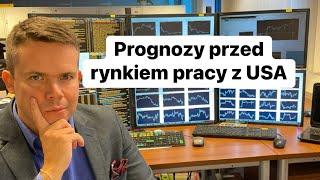 ️Zobacz ostatnie prognozy przed danymi z rynku pracy z USA️