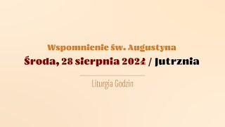 #Jutrznia | 28 sierpnia 2024 | Św. Augustyna