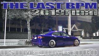 JDM 【BPM 2019 Final】USDM carmeet 【B.P.M.JAPAN】STANCE  Japanese car culture underground ナイトミーツ