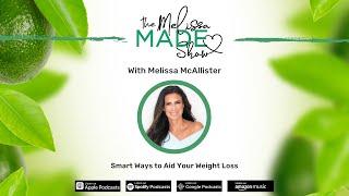 Melissa McAllister: Smart Ways to Aid Your Weight Loss