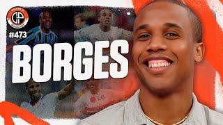 CHARLA #473 - Borges [Ex-jogador]