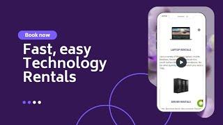 Fast, Easy Technology Rentals