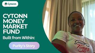 Cytonn Money Market Fund; Purity's Story