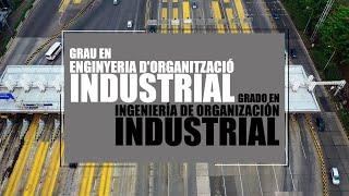 Grado en Ingeniería de Organización Industrial - Universitat Politècnica de València (UPV)