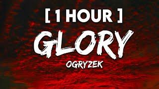 [1 HOUR] Ogryzek - Glory (Super Slowed + Reverb)