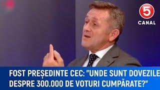 Fost șef CEC: "Unde sunt dovezile despre 300 000 de voturi cumpărate?"