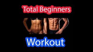 Total Beginners Workout