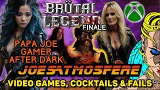 Papa Joe Gamer After Dark: Brutal Legends Finale, Cocktails & Fails!