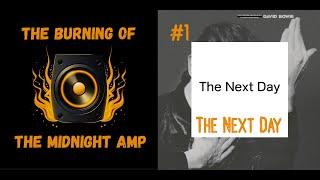 The Next Day - David Bowie | The Burning of the Midnight Amp analysis