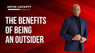 Why Having An Outsiders Mentality Can Benefit You | Stacy Spikes | Kevin Lockett Podcast