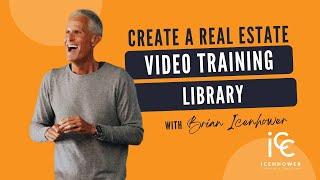 How to Create a Real Estate Video Training Library for Your Team or Brokerage