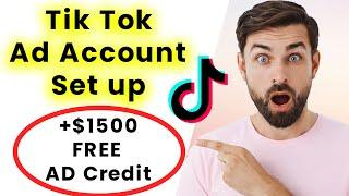 How to Create a Tik Tok Ads Account (+ FREE $1500 AD CREDIT)