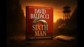 The Sixth Man By David Baldacci || full length audiobook