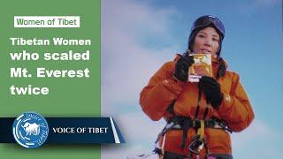 Women of Tibet: Meet Dechen Lhamo, first Tibetan woman to scale Mt. Everest twice from both sides