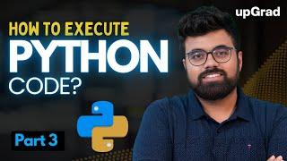 How to Execute Python Code​ | Python Code Online Execution | Python Tutorial for Beginners​ Part 3