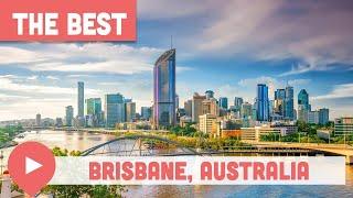 Best Things to Do in Brisbane, Australia