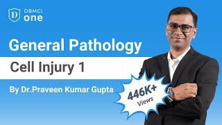 Cell Injury | General Pathology | Dr. Praveen Kumar Gupta | DBMCI Videos