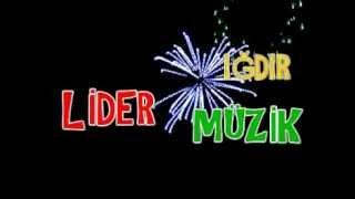 Lider Müzik IĞDIR 2013 TEKNO TULUM DİNLE