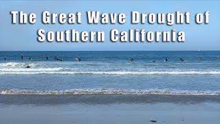 The Great Wave Drought of Southern California