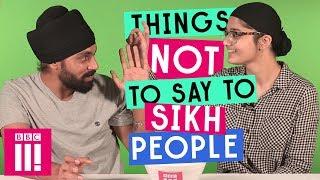 Things Not To Say To Sikh People