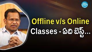 Offline v/s Online Classes - ఏది బెస్ట్... Competitive Exam Expert Prabhakar | iDreamMovies