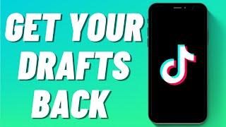 How to Get Your Drafts Back on Tiktok