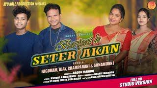 BARIYATLE SETER AKAN / A NEW SANTALI DONG VIDEO SONG 2025 / FAGURAM, AJAY, CHAMPARANI & SONAMUNI