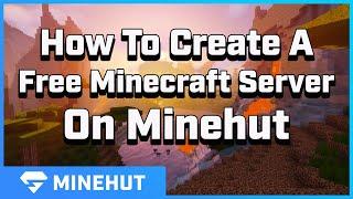 How to Create A Free Minecraft Server | Minehut 101