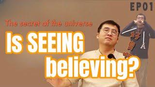 Is seeing believing？The secret of the universe hides in a smelly toilet.｜Ep.1 Learn from Zero