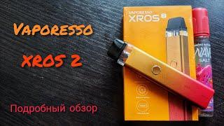 Vaporesso XROS 2 - лучшая под система на каждый день Альтернативная замена сигаретам!