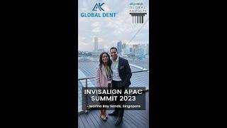 Invisalign APAC Summit 2023 | Invisalign Providers and Orthodontists | AK Global Dent | Learn More
