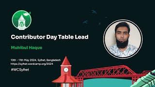 Introducing Muhibul Haque, Table Lead for Contributor Day