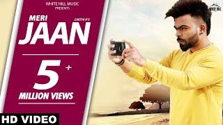 Meri Jaan (Full Song) Sarthi K - Punjabi songs 2017 - Punjabi songs 2017 - WHM